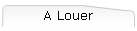 A Louer